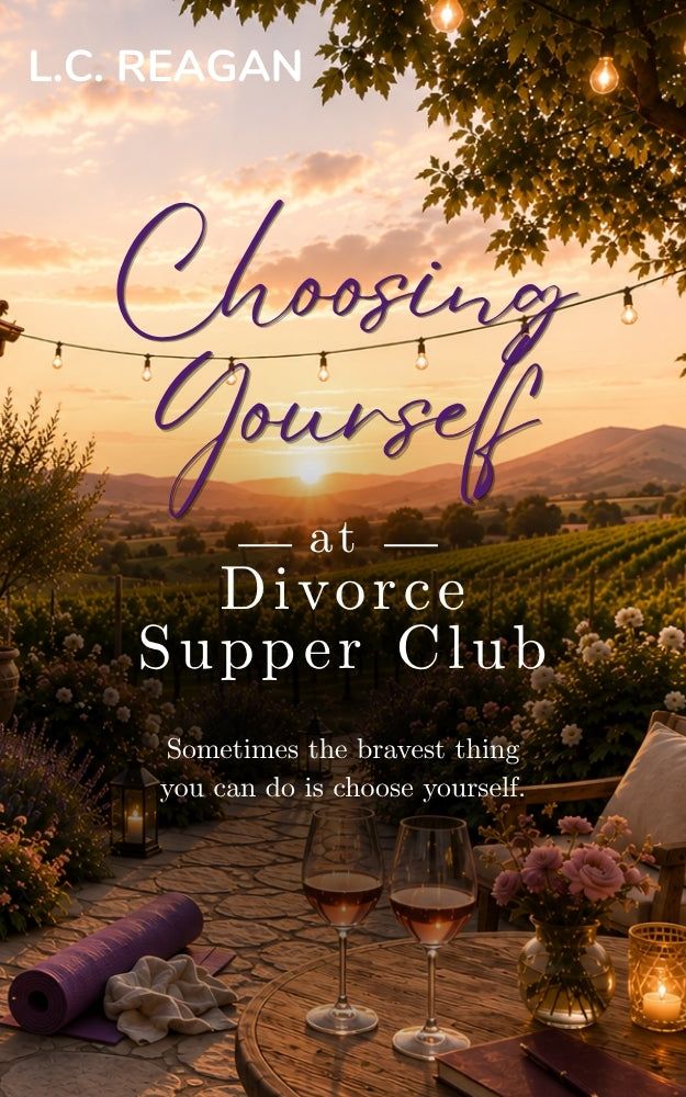 Choosing Yourself at Divorce Supper Club: A Later in Life Romance About Finding Yourself Again