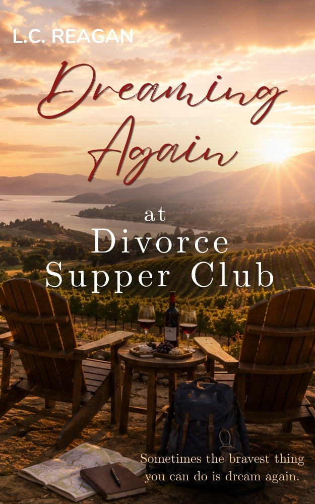 Dreaming Again at Divorce Supper Club: A Later in Life Romance About Hope, Second Chances, and New Dreams